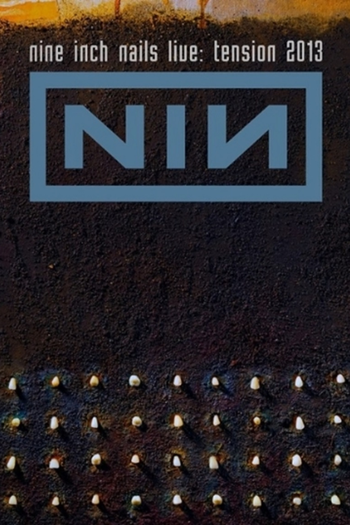 Poster de Filme Nine Inch Nails: Tension (2013)
