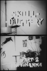 Skullduggery (Skull-duggery: Part 2 – For Johanna)