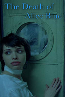 A Morte de Alice Blue - Poster / Capa / Cartaz - Oficial 2