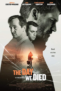 The Day We Died - Poster / Capa / Cartaz - Oficial 2