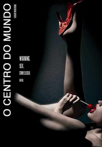 O Centro do Mundo (Center of the World, The)