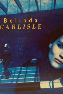 Belinda Carlisle: Heaven Is a Place on Earth - Poster / Capa / Cartaz - Oficial 1
