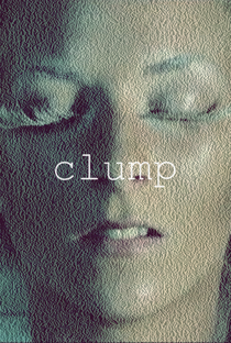 Iamamiwhoami: Clump - Poster / Capa / Cartaz - Oficial 1