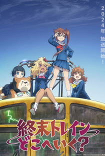 Shuumatsu Train Doko e Iku? - Poster / Capa / Cartaz - Oficial 1