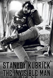 Stanley Kubrick: The Invisible Man - Poster / Capa / Cartaz - Oficial 1
