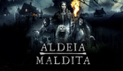 Aldeia Maldita - Trailer