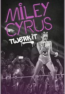 Miley Cyrus: Twerk It (Miley Cyrus: Twerk It)