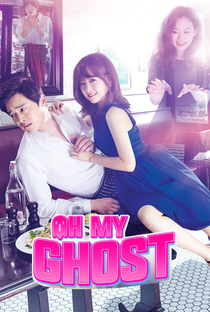 Oh My Ghost - Poster / Capa / Cartaz - Oficial 2