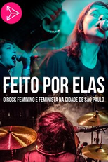 Feito Por Elas - O Rock Feminino e Feminista da Cidade de São Paulo (Feito Por Elas - O Rock Feminino e Feminista da Cidade de São Paulo)