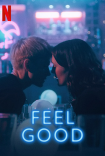 Feel Good (1ª Temporada) - Poster / Capa / Cartaz - Oficial 1