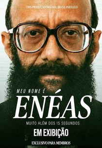 Meu nome é Enéas: Muito além dos 15 segundos (Meu nome é Enéas: Muito além dos 15 segundos)