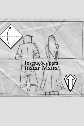  de Curta Instruções Para Matar Maíra (2010)