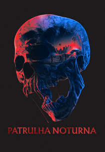 Patrulha Noturna (Night Patrol)