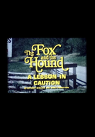 The Fox and the Hound: A Lesson in Caution (The Fox and the Hound: A Lesson in Caution)