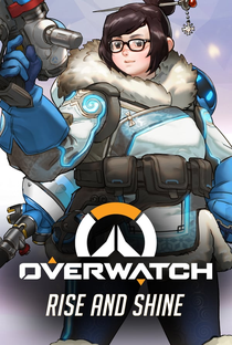 Overwatch: Rise and Shine - Poster / Capa / Cartaz - Oficial 1