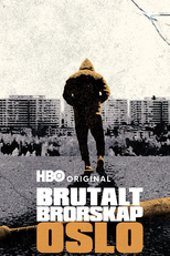Brutalt Brorskap – Oslo (Brutalt Brorskap – Oslo)