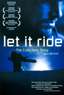 Let It Ride: The Craig Kelly Story - Poster / Capa / Cartaz - Oficial 1