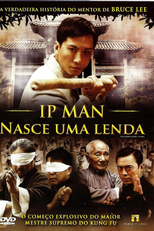 Ip Man: Nasce Uma Lenda (Yip Man Chinchyun)