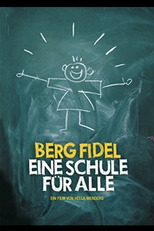 BERG FIDEL: A SCHOOL FOR ALL (BERG FIDEL - EINE SCHULE FÜR ALLE)