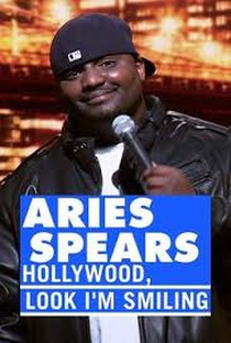 Aries Spears: Hollywood, Look I'm Smiling - Poster / Capa / Cartaz - Oficial 2