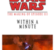 Within a Minute: The Making of 'Episode III'
