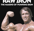 Raw Iron: The Making of ‘Pumping Iron