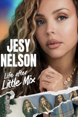Jesy Nelson: Life After Little Mix (Jesy Nelson: Life After Little Mix)