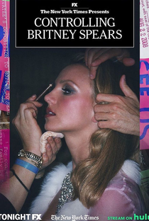 Controlling Britney Spears: Em Busca de Liberdade - Poster / Capa / Cartaz - Oficial 1