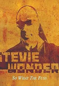 Stevie Wonder: So What the Fuss (Stevie Wonder: So What the Fuss)