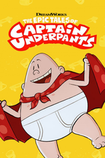 The Epic Tales of Captain Underpants (The Epic Tales of Captain Underpants)