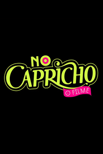 NoCapricho - O Filme - Poster / Capa / Cartaz - Oficial 2