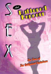 Sexo e Pipoca Amanteigada: A História do Cinema Sexploitation em Hollywood (Sex and Buttered Popcorn: The Story of The Hollywood Exploitation)
