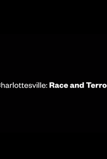 Charlottesville: Race and Terror - Poster / Capa / Cartaz - Oficial 1