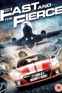 The Fast and the Fierce - Poster / Capa / Cartaz - Oficial 3