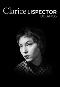 Clarice Lispcetor  100 Anos (Clarice Lispcetor  100 Anos)