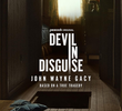 Devil in Disguise: John Wayne Gacy