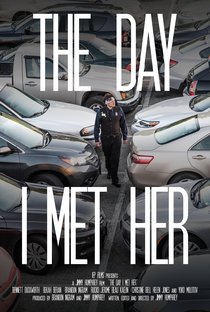 The Day I Met Her - Poster / Capa / Cartaz - Oficial 1