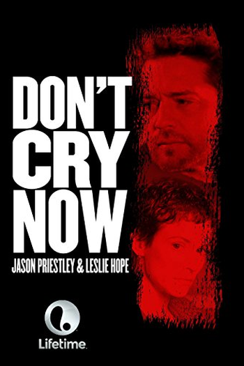  de Filme Don't Cry Now (2007)