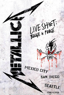 Metallica: Live Shit: Binge & Purge - Poster / Capa / Cartaz - Oficial 1