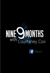 9 Months with Courteney Cox (1ª Temporada) (9 Months with Courteney Cox (Season 1))