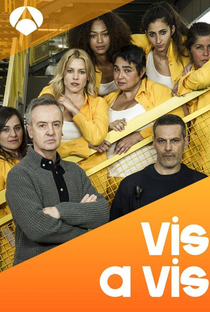 Vis a Vis (1ª Temporada) - Poster / Capa / Cartaz - Oficial 3
