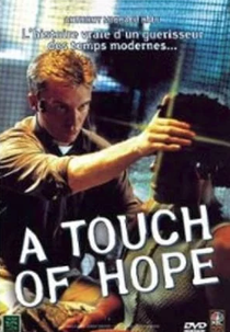 Um Toque de Esperança (A Touch Of Hope)