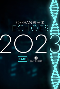 Orphan Black: Echoes - Poster / Capa / Cartaz - Oficial 2