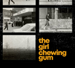 The Girl Chewing Gum