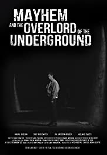 Mayhem and the Overlord of the Underground (Mayhem and the Overlord of the Underground)