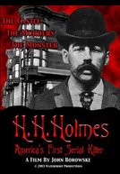 H. H. Holmes: O Primeiro Assassino em Série da América (H.H. Holmes: Americas First Serial Killer)