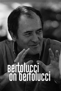 Bertolucci sobre Bertolucci - Poster / Capa / Cartaz - Oficial 1