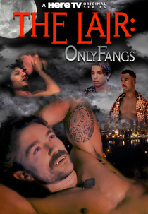 The Lair: OnlyFangs (The Lair: OnlyFangs)