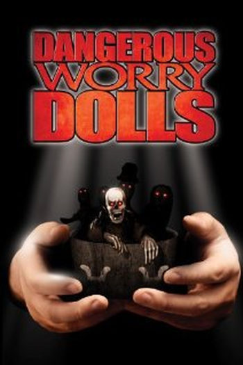 Poster de Filme Dangerous Worry Dolls (2008)