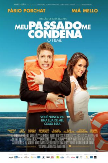 Poster de Filme Meu Passado Me Condena: O Filme (2013)
